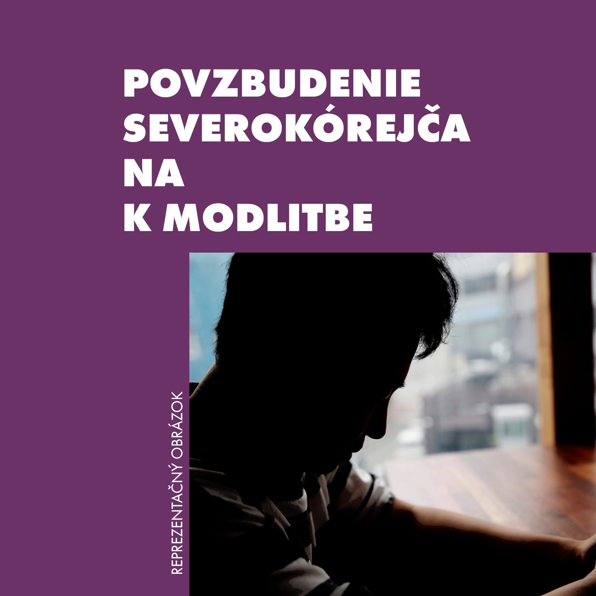 Povzbudenie Severokórejčana k modlitbe